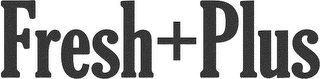 FRESH + PLUS logo