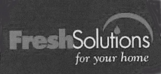 FRESH SOLUTIONS FOR YOUR HOME logo