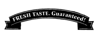 FRESH TASTE. GUARANTEED! logo