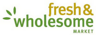 FRESH & WHOLESOME MARKET logo