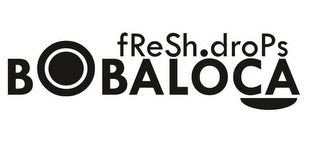 FRESH.DROPS BOBALOCA logo