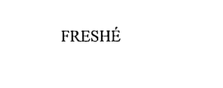 FRESHE