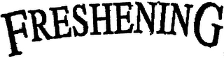 FRESHENING logo