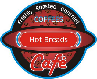 FRESHLY ROASTED GOURMET COFFEES HOT BREADS CAFÉ logo