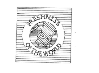 FRESHNESS OF THE WORLD