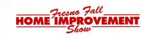 FRESNO FALL HOME IMPROVEMENT SHOW logo