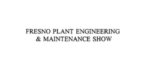 FRESNO PLANT ENGINEERING & MAINTENANCE SHOW logo