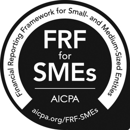 FRF FOR SMES FINANCIAL REPORTING FRAMEWORK FOR SMALL- AND MEDIUM-SIZED ENTITIES AICPA AICPA.ORG/FRF-SMES logo