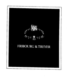 FRIBOURG & TREYER