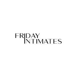 FRIDAY INTIMATES