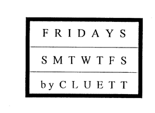 FRIDAYS SMTWTFS BY CLUETT logo