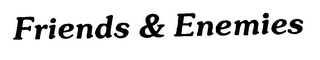 FRIENDS & ENEMIES logo