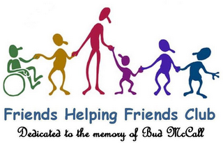 FRIENDS HELPING FRIENDS CLUB DEDICATED TO THE MEMORY OF BUD MCCALL logo