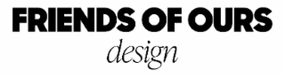FRIENDS OF OURS DESIGN logo