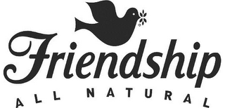FRIENDSHIP ALL NATURAL logo