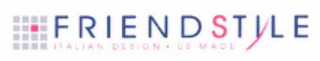 FRIENDSTYLE ITALIAN DESIGN * US MADE logo