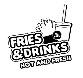 FRIES & DRINKS HOT AND FRESH FAT FREE logo