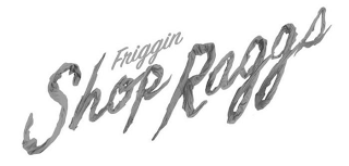 FRIGGIN SHOP RAGGS logo