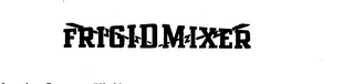 FRIGIDMIXER logo