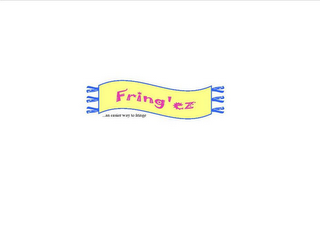 FRING' EZ ....AN EASIER WAY TO FRINGE logo