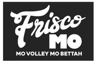 FRISCO MO MO VOLLEY MO BETTAH logo