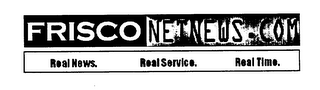 FRISCO NETNEWS.COM REAL NEWS, REAL SERVICE, REAL TIME logo