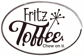 FRITZ TOFFEE CHEW ON IT. logo