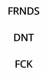 FRNDS   DNT   FCK logo