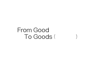 FROM GOOD TO GOODS( ) logo