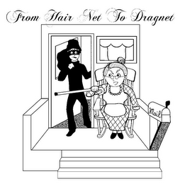 FROM HAIR NET TO DRAGNET MAIL logo