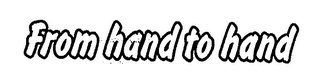 FROM HAND TO HAND logo