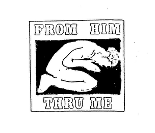 FROM HIM THRU ME logo