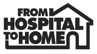 FROM HOSPITAL TO HOME logo
