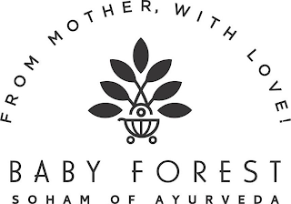 FROM MOTHER, WITH LOVE! BABY FOREST SOHAM OF AYURVEDA logo