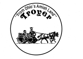 "FROM OHIO'S AMISH LAND" TROYER logo