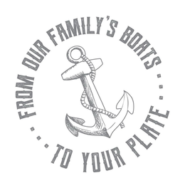FROM OUR FAMILY'S BOATS . . . TO YOUR PLATE . . . logo