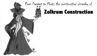 FROM PARAPET TO MOAT, THE CONSTRUCTION WIZARDRY OF ZOLKRUM CONSTRUCTION logo
