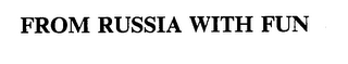 FROM RUSSIA WITH FUN logo