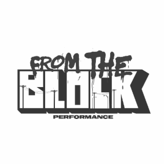FROM THE BLOCK PERFORMANCE