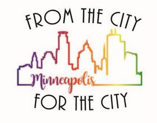 FROM THE CITY FOR THE CITY MINNEAPOLIS logo