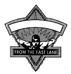 FROM THE FAST LANE