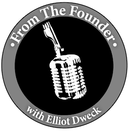 FROM THE FOUNDER WITH ELLIOT DWECK logo