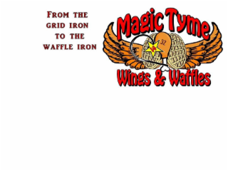 FROM THE GRID IRON TO THE WAFFLE IRON MAGIC TYME WINGS & WAFFLES 14 32 logo