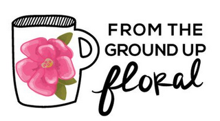 FROM THE GROUND UP FLORAL logo