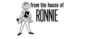 FROM THE HOUSE OF RONNIE logo
