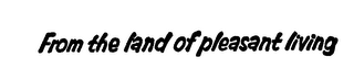 FROM THE LAND OF PLEASANT LIVING logo