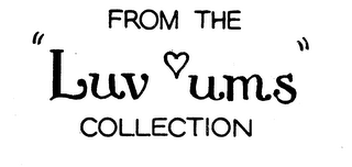 FROM THE "LUV UMS COLLECTION" logo