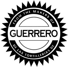 FROM THE MAKERS OF GUERRERO DE LAS TORTILLERIAS DE logo