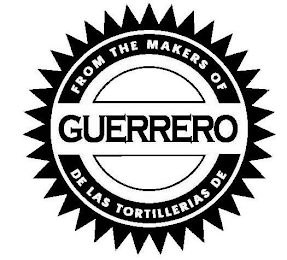 FROM THE MAKERS OF GUERRERO DE LAS TORTILLERIAS DE logo