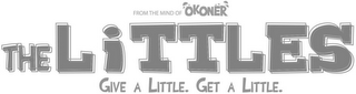 FROM THE MIND OF OKONER THE LITTLES GIVE A LITTLE. GET A LITTLE. logo